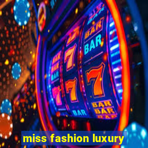 miss fashion luxury